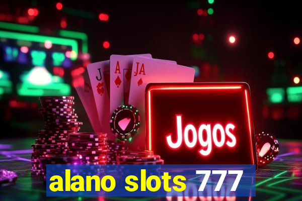 alano slots 777